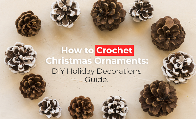 How to Crochet Christmas Ornaments